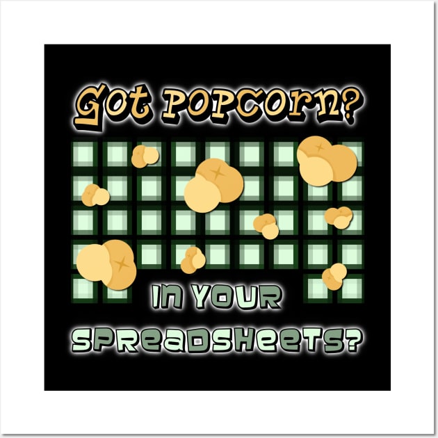 Got PopCorn in Your SpreadSheets | Formula Woes White Wall Art by aRtVerse